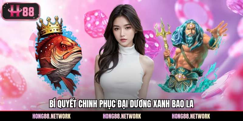 Bí quyết chinh phục đại dương xanh bao la