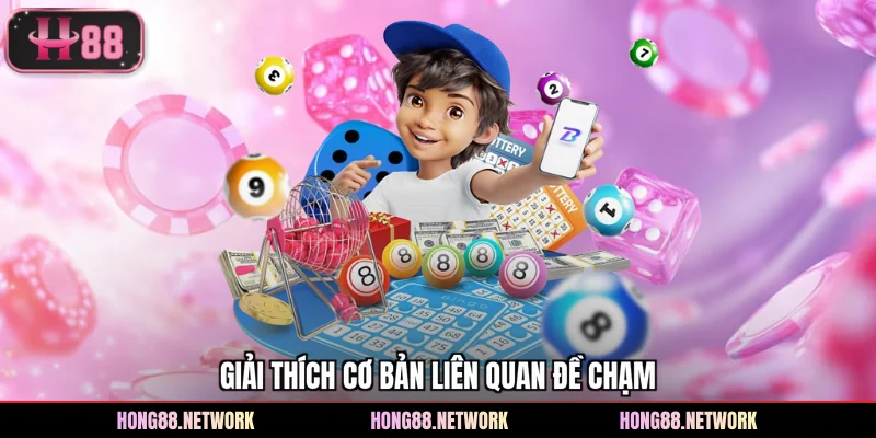 Giải thích cơ bản liên quan đề chạm