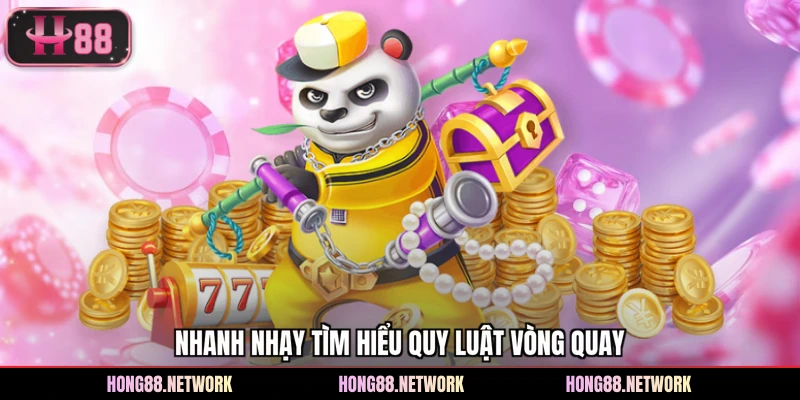 Nhanh nhạy tìm hiểu quy luật vòng quay