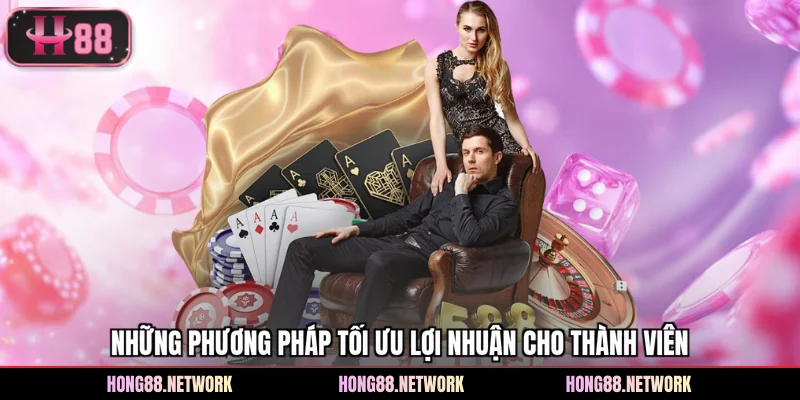 Những phương pháp tối ưu lợi nhuận cho thành viên