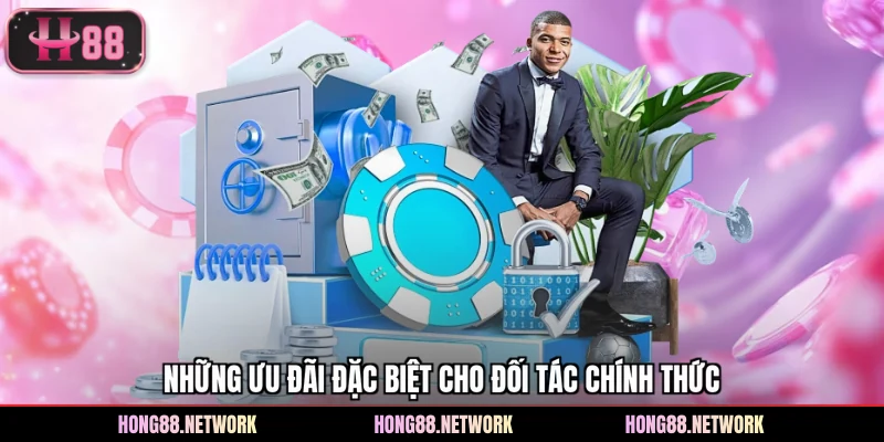 Những ưu đãi đặc biệt cho đối tác chính thức